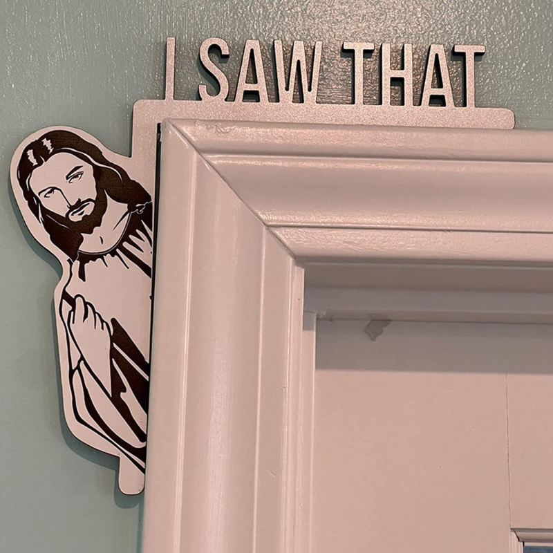 Jesus "I Saw That" Decoration